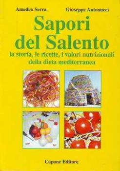 Visualizza i dettagli per SAPORI DEL SALENTO LA STORIA LE RICETTE I VALORI NUTRIZIONALI DELLA DIETA MEDITERRANEA Immagine di SAPORI DEL SALENTO LA STORIA LE RICETTE I VALORI NUTRIZIONALI DELLA DIETA MEDITERRANEA